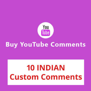 Buy 10 INDIAN YouTube Custom Comments