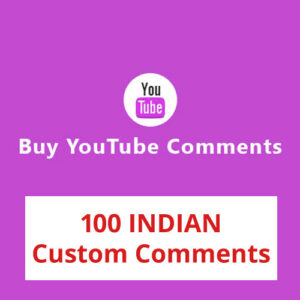 Buy 100 INDIAN YouTube Custom Comments