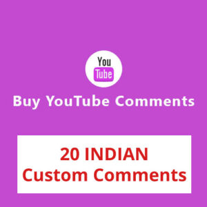 Buy 20 INDIAN YouTube Custom Comments