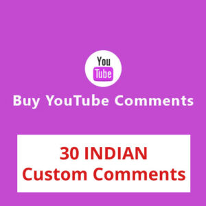 Buy 30 INDIAN YouTube Custom Comments