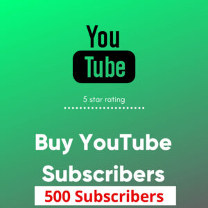 Buy 500 Youtube Subscribers