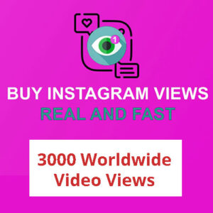 Buy 3000 Instagram Video Views (WORLDWIDE)