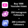 Buy-1000-Youtube-Views-250-Instagram-Followers-200-LinkedIn-Followers