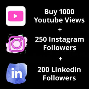 Buy 1000 Youtube Views, 250 Instagram Followers, 200 Linkedin Followers