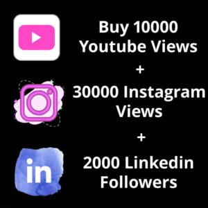 Buy 10000 Youtube Views+ 30000 Instagram Views + 2000 Linkedin Followers