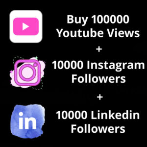 Buy 100000 Youtube Views + 10000 Instagram Followers + 10000 Linkedin Followers