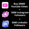 Buy-20000-Youtube-Views-5000-Instagram-Followers-5000-LinkedIn-Followers