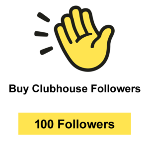 Buy 100 Clubhouse Followers