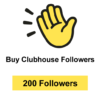 Buy 200 Clubhouse Followers