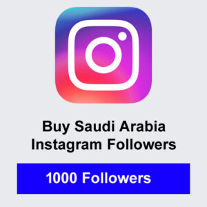 Buy 1000 Saudi Arabia Instagram Followers