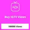 Buy 100000 IGTV Views