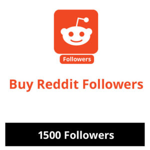 Buy 1500 Reddit Followers