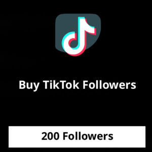 Buy 200 TikTok Followers