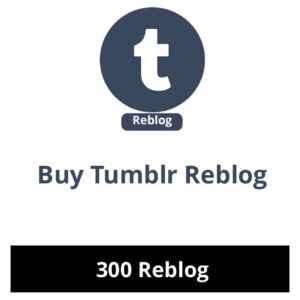 Buy 300 Tumblr Reblog